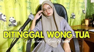 Di Tinggal Wong Tua-Tia Inova- Cover Indah Wati