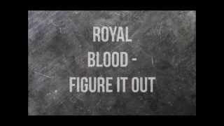 Download lagu Royal Blood - Figure It Out (lyrics)
