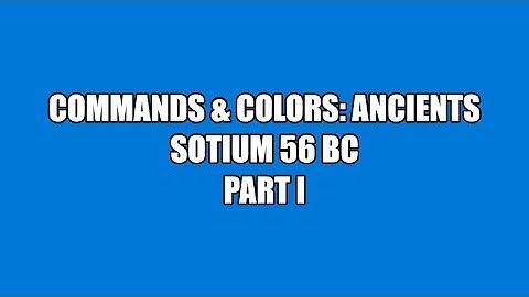 C&C:Ancients: Sotium 56 BC (PART 1 OF 2)