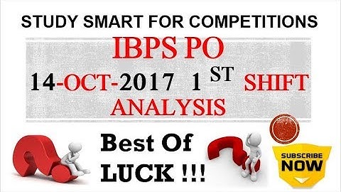 IBPS PO PRE 14-OCT-2017 1st shift ANALYSIS | Memory based Questions in Next video |