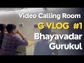 Vlog 01  an ideal calling room  gurukul bhayavadar vlog 1