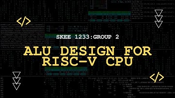 SKEE 1233:ALU Design for RISC-V CPU (Group 2)