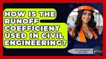 How Is The Runoff Coefficient Used In Civil Engineering? - Civil Engineering Explained