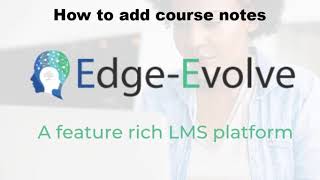 How to add course notes - Edge Evolve