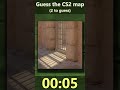 Guess the Counter Strike Map - 14 #cs2 #map #csgo #guess #counterstrike #counterstrike2