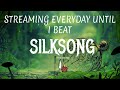 STREAMING EVERYDAY UNTIL I BEAT SILKSONG | Road to 2k Subs