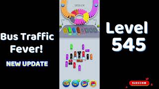 🎮 Bus Traffic Fever Level 545 Walkthrough 🚍 [NEW UPDATE]