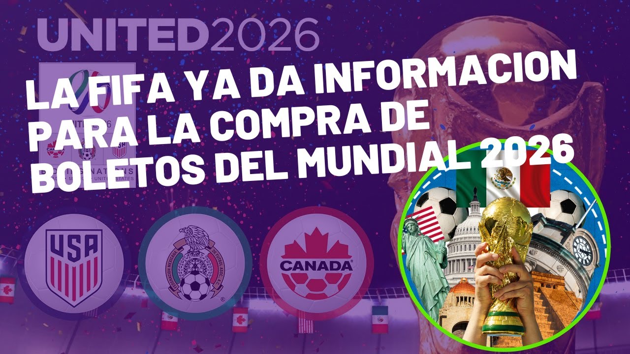 La fifa informa sobre la venta de boletos para el mundial del 2026 ...