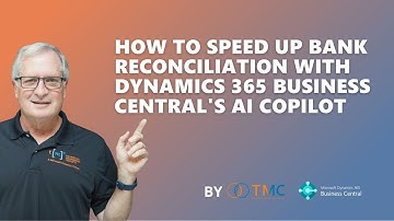 How to Speed Up Bank Reconciliation with Dynamics 365 Business Central