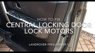 How to Fix Central Door Lock Motors - Freelander 1 and other cars