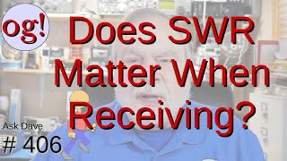Does SWR Matter on my Receive-Only Antenna? (#406)