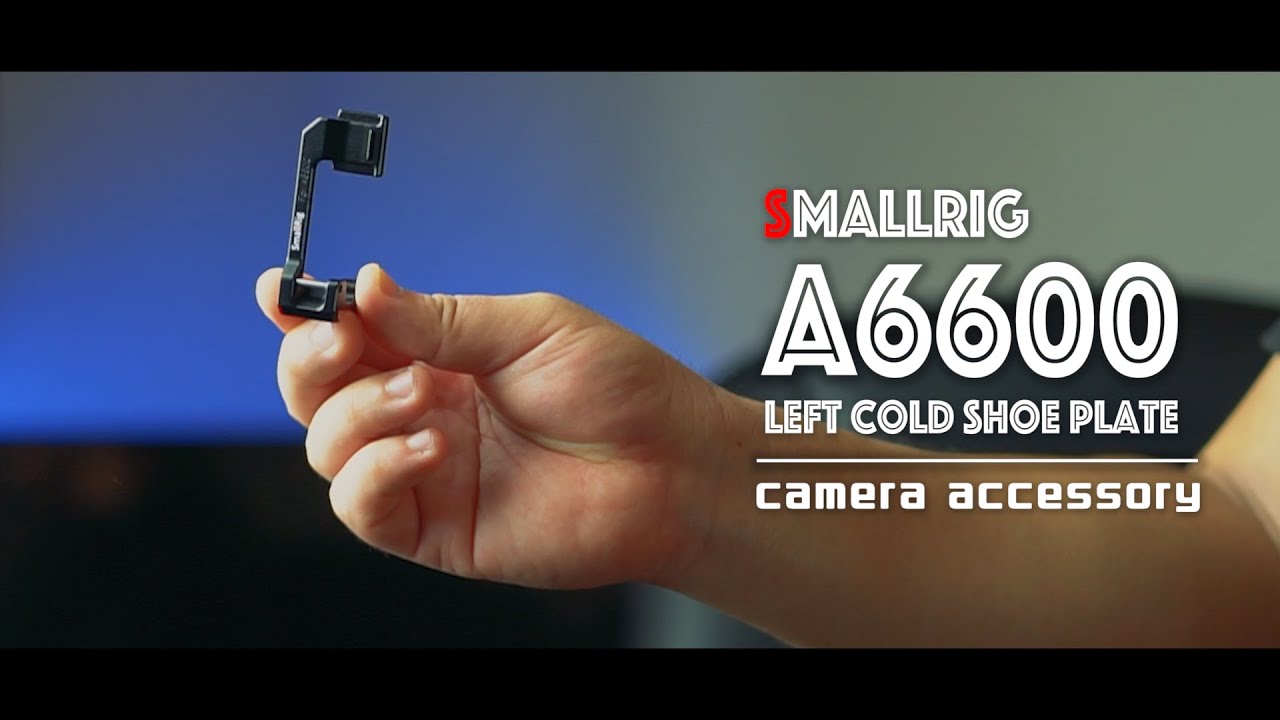 Î±6600ãƒ¦ãƒ¼ã‚¶ãƒ¼å¿…é ˆï¼SmallRig(ã‚¹ãƒ¢ãƒ¼ãƒ«ãƒªã‚°)SONYÎ±6600ç”¨å·¦å´ã‚³ãƒ¼ãƒ«ãƒ‰ã‚·ãƒ¥ãƒ¼ãƒ—ãƒ¬ãƒ¼ãƒˆ BUC2497ã€MicchiVlog/268ã€‘