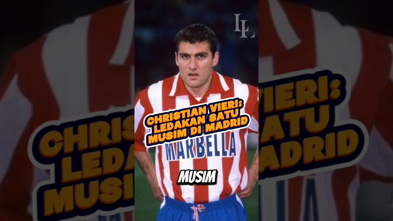 Christian Vieri: Ledakan Satu Musim Di Madrid! 