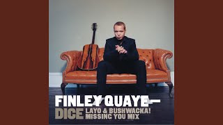 Dice (Layo and Bushwacka! Missing You Mix)
