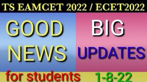 TS EAMCET 2022 Big Update - Good News for all | TS ECET 2022 Good News for/TS EAMCET updates 2022///