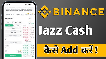 How to Add Jazz Cash to Binance, Add Jazz Cash to Binance
