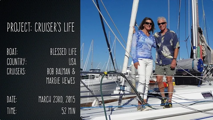 04. S/V BLESSED LIFE - Margie Hewes & Bob Balman - USA