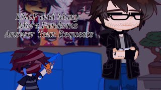FNaF and Many More Fandoms Answer Your Requests | AU