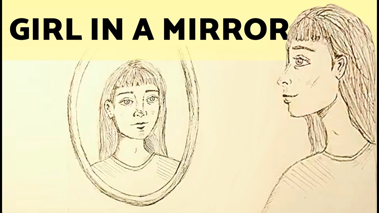 How To Draw A Girl Looking In The Mirror Youtube