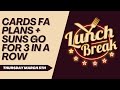 Cardinals FA Plans + Suns Go For 3 In A Row | Lunch Break 3.5
