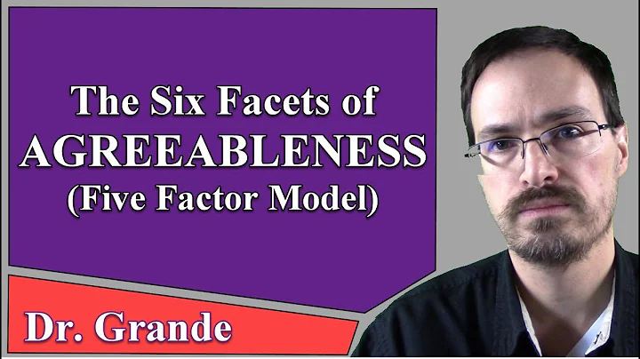 The Six Facets of Agreeableness (Five Factor Model of Personality Traits)