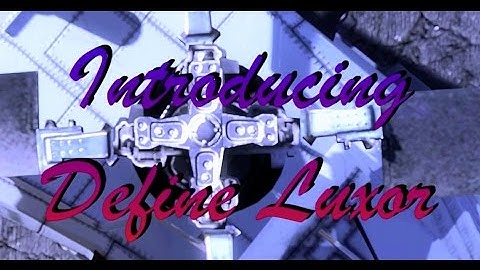 Introducing Define Luxor