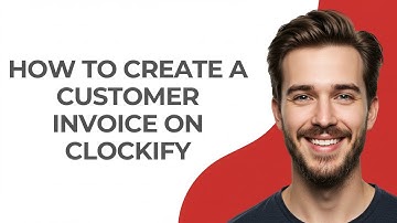 How to Create a Customer Invoice on Clockify - UPDATED!