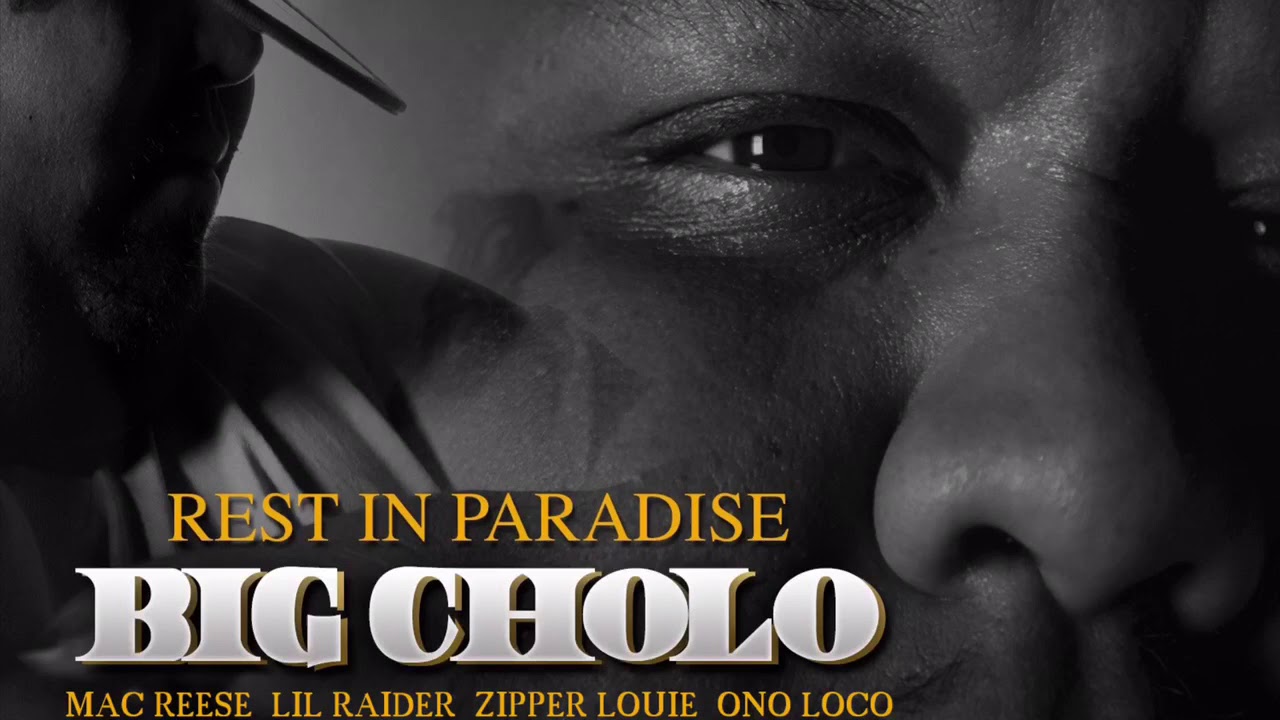 RIP BIG CHOLO) Lil Raider, Mac Reese, Zipper Louie, Ono Loco - YouTube