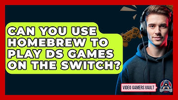 Can You Use Homebrew to Play DS Games on the Switch? | Video Gamers Vault News