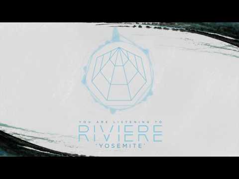 Riviëre — RIVIẼRE - Yosemite (Official HD Audio - Basick Records)