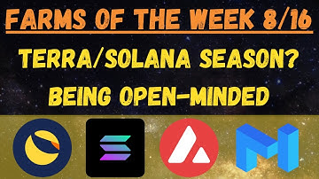 Farms of the Week: Terra and Solana SZN??? Other L1