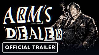 Arms Dealer - Official Playtest Trailer