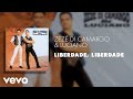 Zez di camargo  luciano  liberdade liberdade udio oficial