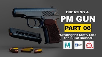 Modeling a 3D PM Gun in Autodesk Maya and Substance Painter | PART 06 | Creating Bouncer and Lock.