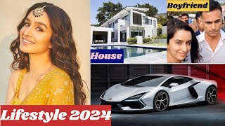 Celebrity Shraddha Kapoor Lifestyle 2024, Boyfriend, Family, House, biography, Income, Movies and Net Worth Profile