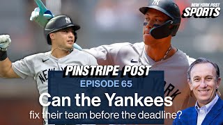 Can the Yankees Fix Their Team Before Time Runs Out? | Pinstripe Post - Ep. 65