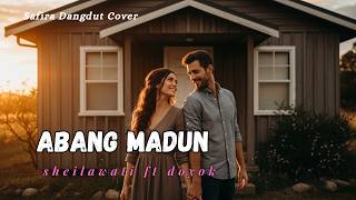 Abang Madun – Safira Dangdut  (Cover) | Lagu Dangdut Populer Sheilawati ft Doyok