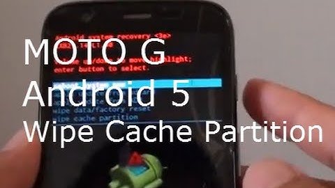 MOTO G: How to Wipe Cache Partition for Android 5 Lollipop