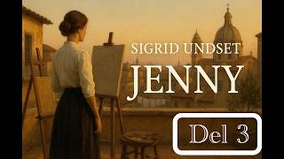 Jenny – Full lydbok, 3.del (Sigrid Undset)