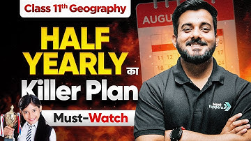 Class 11 Geography Half Yearly Preparation 2025-26 | Strategy to Cover Syllabus & Scoring Tips🔥
