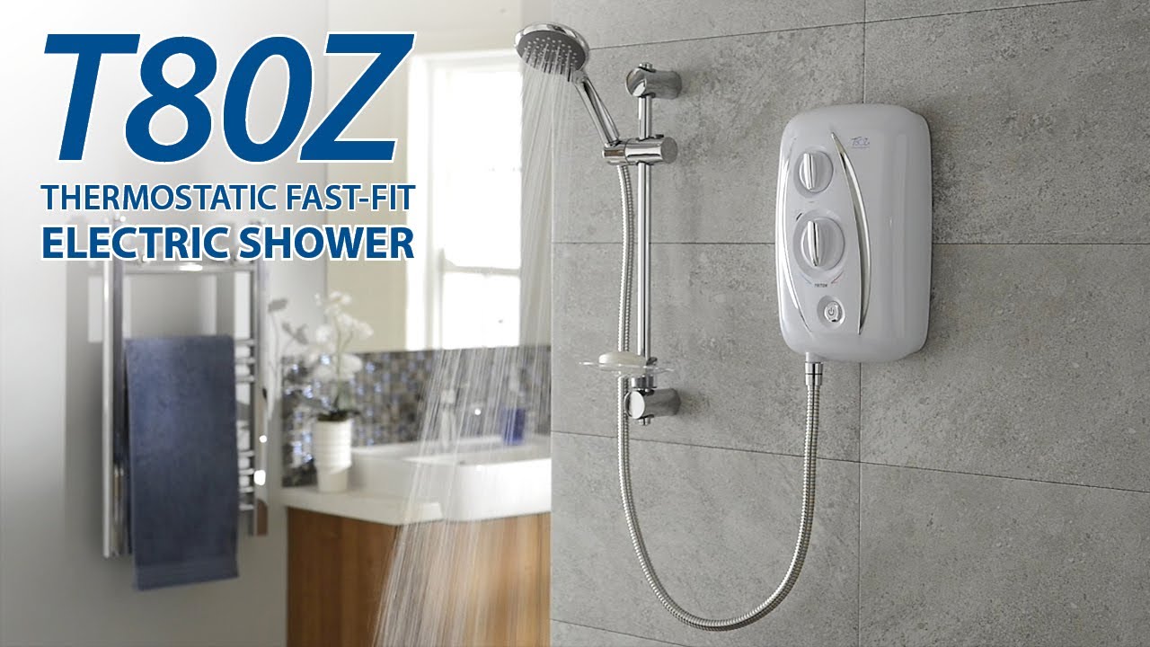 T80Z Thermostatic FastFit Electric Shower YouTube