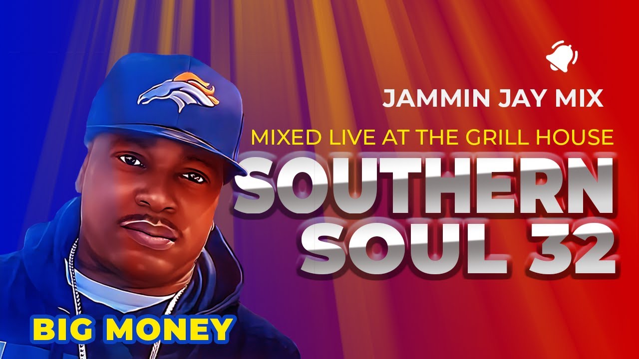 Southern Soul Mix #32 Big Money - YouTube Music