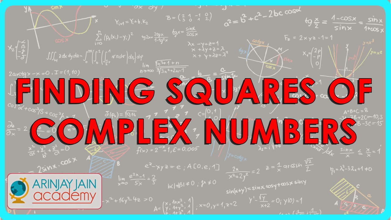 Square Map Complex Numbers 148- Finding squares of complex numbers - YouTube