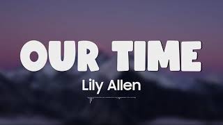 Our Time - Lily Allen [Vietsub + Lyrics]