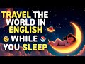 English Bedtime Stories to Learn English While You Sleep | Travel in English | Easy English Stories