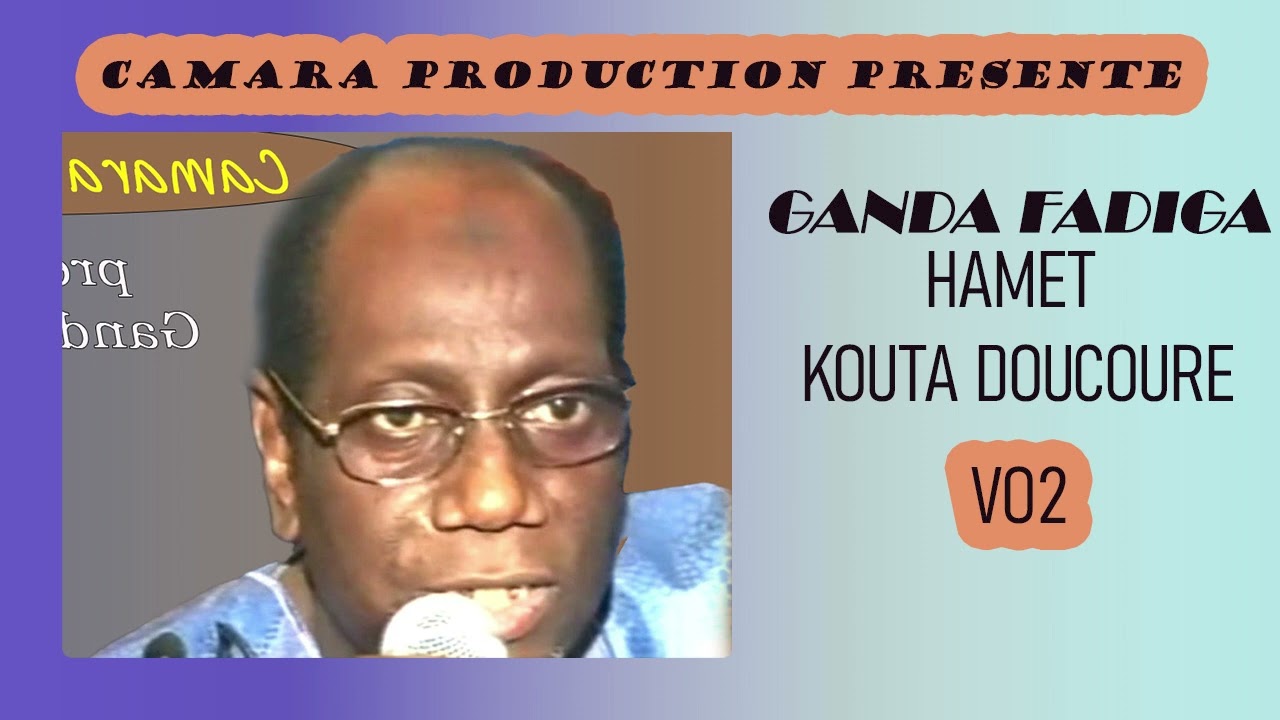 GANDA FADIGA - HAMET KOUTA DOUCOURE VOL 2