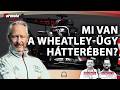 Formula Podcast: Wheatley-ügy mögött 🔍
