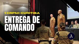 TENENTE-CORONEL ALVES ASSUME O COMANDO DO 1º CRPM, EM CURITIBA  - POLÍCIA MILITAR DO PARANÁ