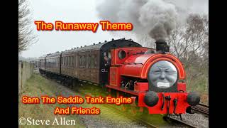 Sam The Saddle Tank Engine And Friends - The Runaway Theme