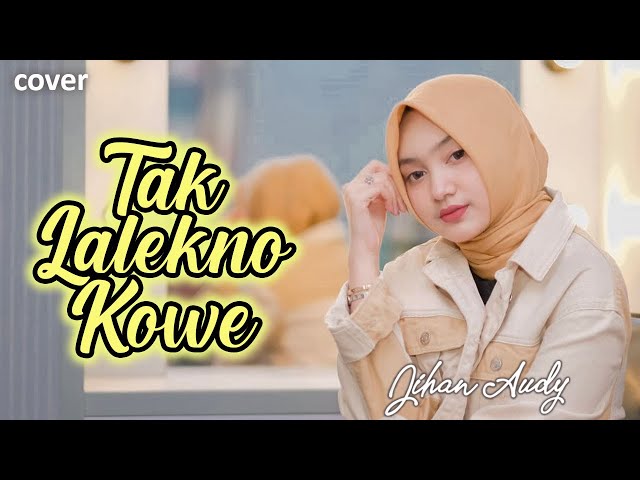 Jihan Audy - Tak Lalekne Kowe | MV class=